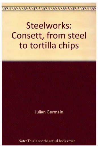 Julian Germain Steelworks: Consett, from steel to tortilla chips 1462