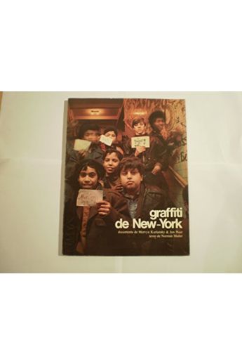 Jon Naar, Mervyn Kurlansky, Norman Mailer New York Graffiti 1478