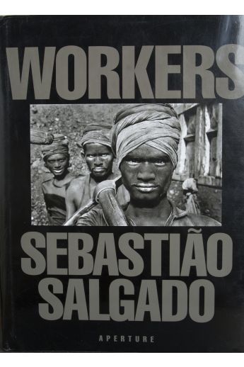 Sebastiao Salgado Workers: An Archaeology of the Industrial Age 1648