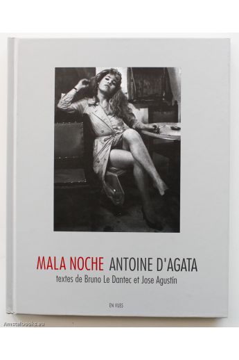 Antoine D'Agata Mala Noche Antoine D'Agata 1864