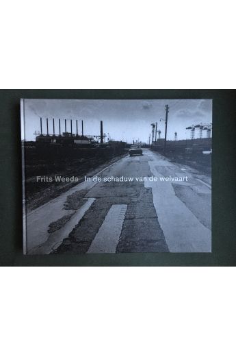 Frits Weeda / Rik Suermondt Frits Weeda: In De Schaduw Van De Welvaart - Amsterdam 1958-1965 2034