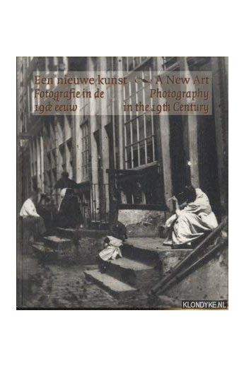 Mattie Boom / Hans Rooseboom Een Nieuwe Kunst. Fotografie in de 19de eeuw. A New Art. Photography in the 19th century. 2038