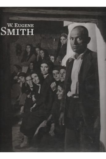 W. Eugene Smith / Britt Salvesen / Enrica Vigano W. Eugene Smith: Mas real que la realidad 2136
