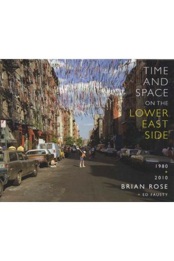 Brian Rose, Edward Fausty Time and Space on the Lower East Side 2143