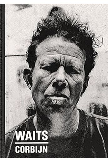 Anton Corbijn Anton Corbijn / Tom Waits '77-'11 2198