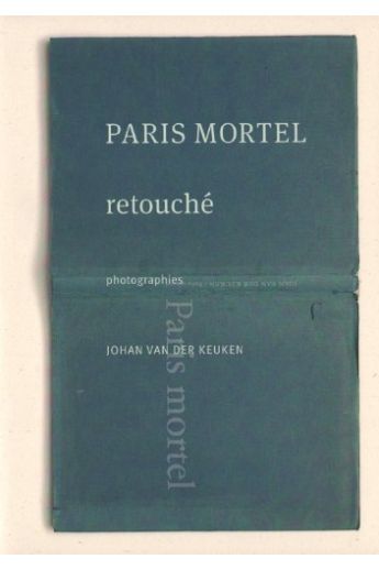 Johan van der Keuken / Willem van Zoetendaal Paris mortel retouché 2601