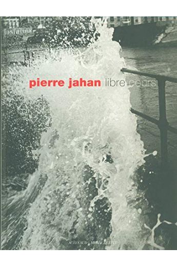 Jahan, Pierre Pierre Jahan : Libre cours 2754