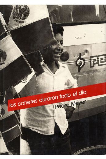 Pedro Meyer Los cohetes duraron todo el día 2869