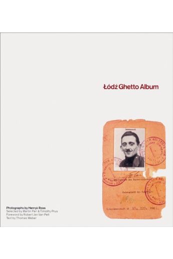 Henryk Ross / Thomas Weber/ Martin Parr Lodz Ghetto Album 313