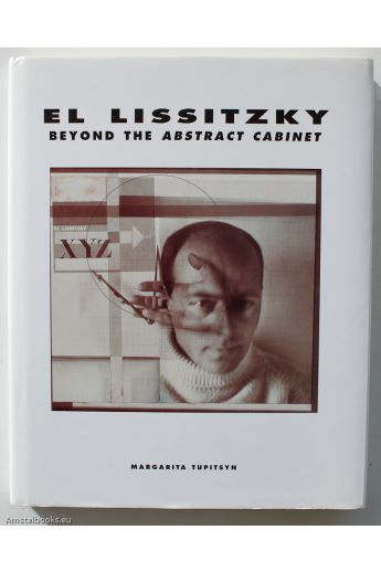 Margaret Tupitsyn El Lissitsky: Beyond the Abstract Cabinet 939